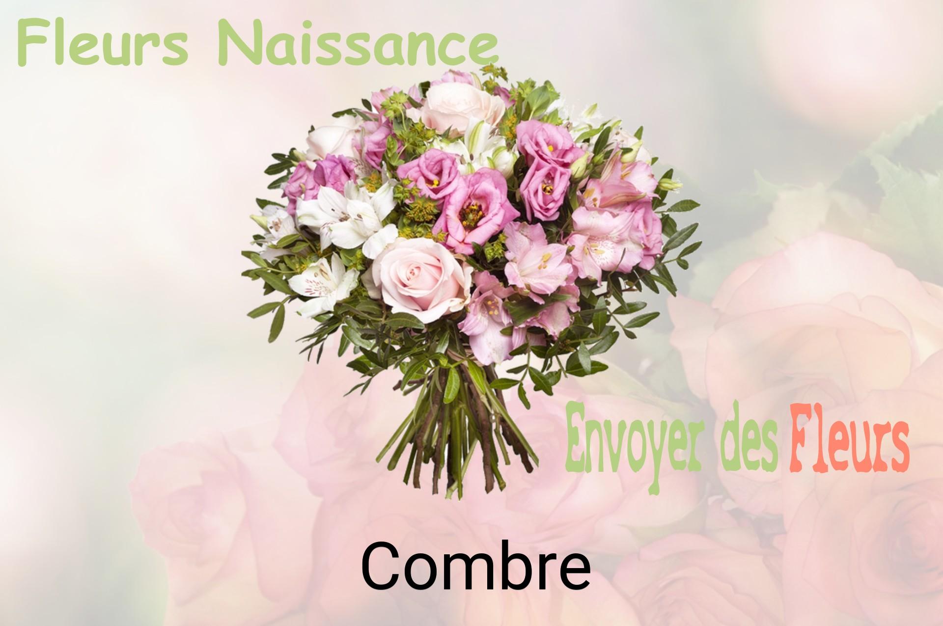 Bouquet de fleurs de naissance livré à Combre